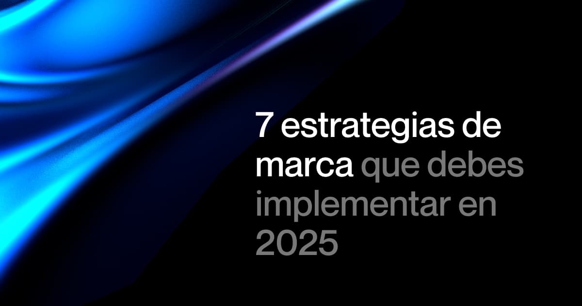 7 strategies to implement in your brand in 2025